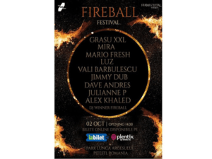 Fireball Festival – Pitești, 2021, prima ediție!