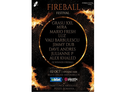 Fireball Festival – Pitești, 2021, prima ediție!